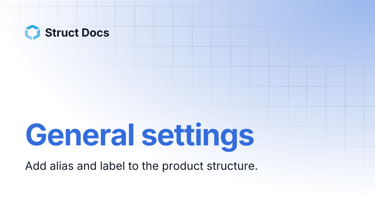 General settings | Struct Docs