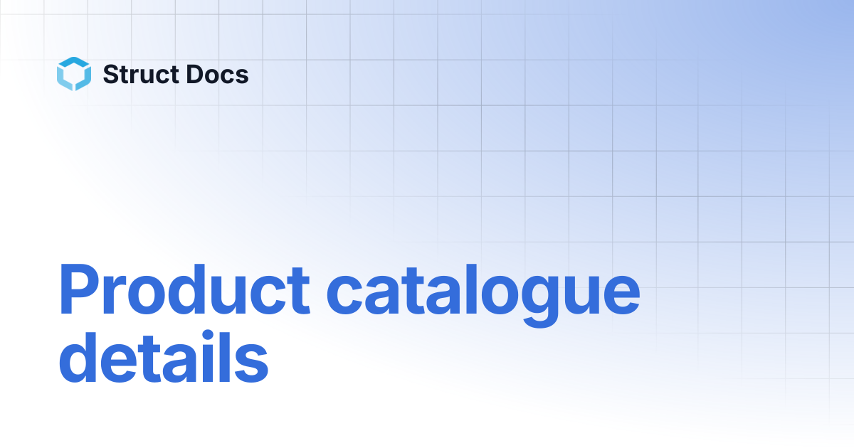 Product catalogue details | Struct Docs