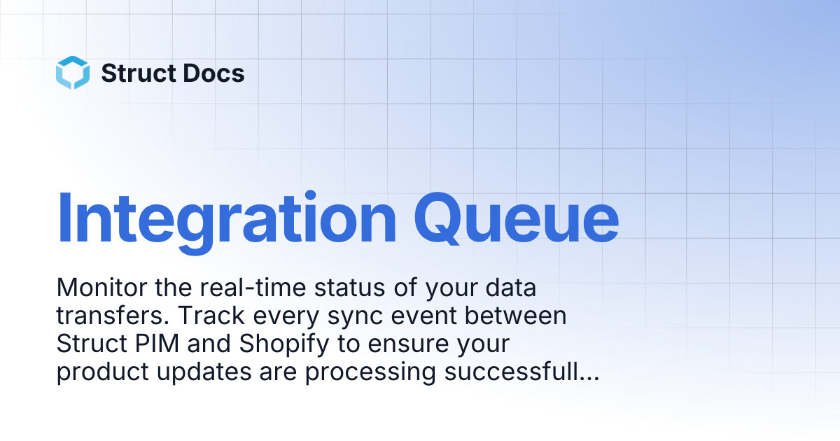 Integration Queue | Struct Docs