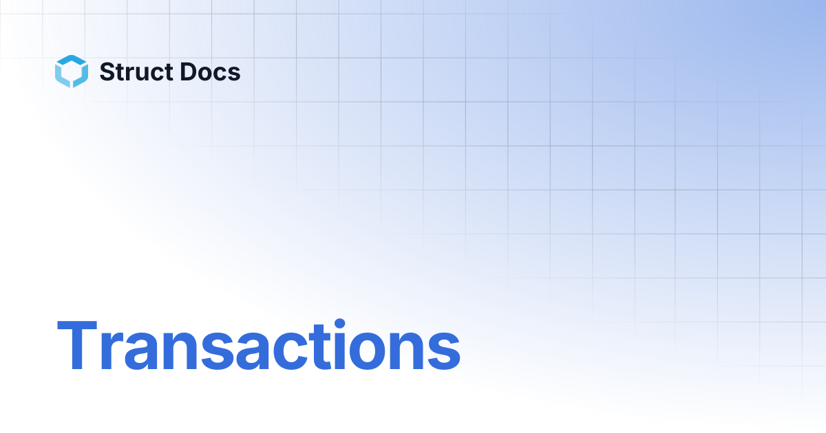 Transactions | Struct Docs