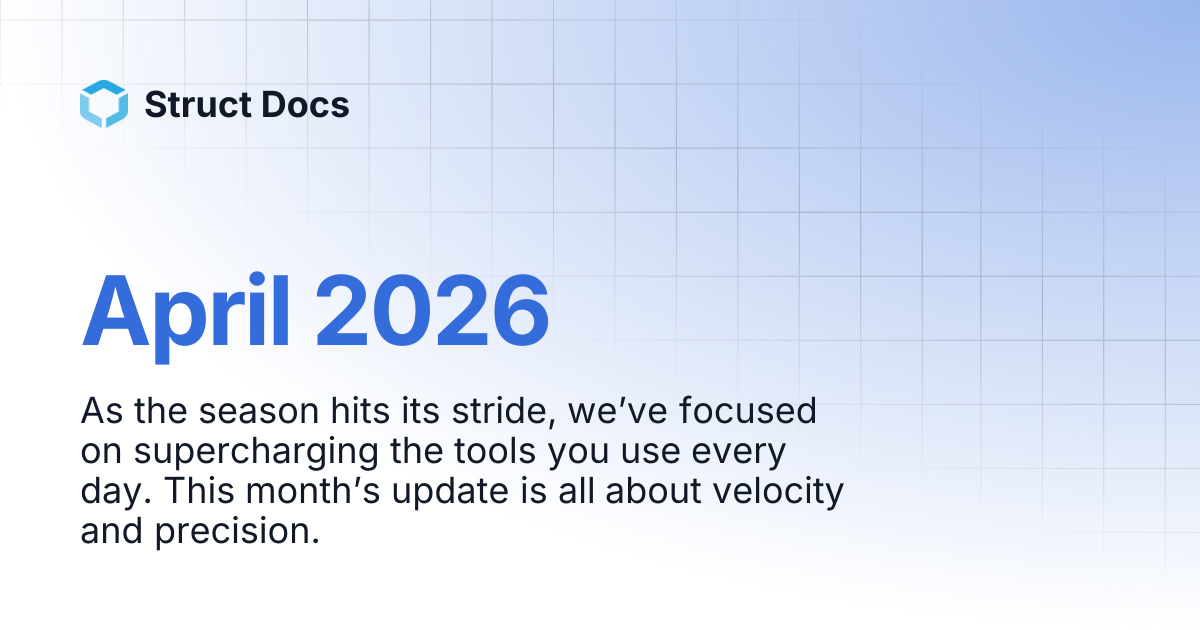 April 2026 | Struct Docs