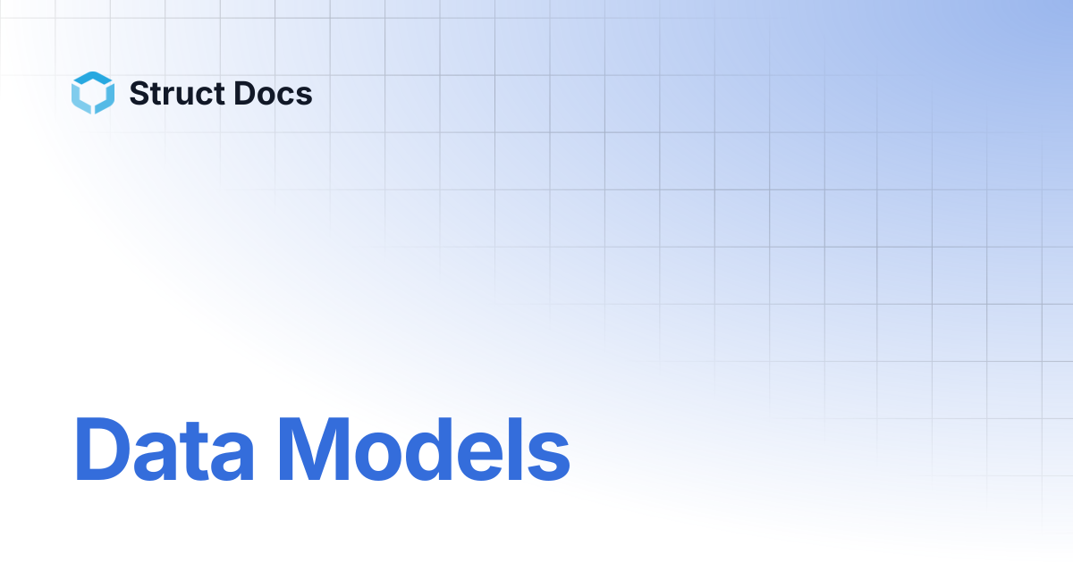 Data Models | Struct Docs