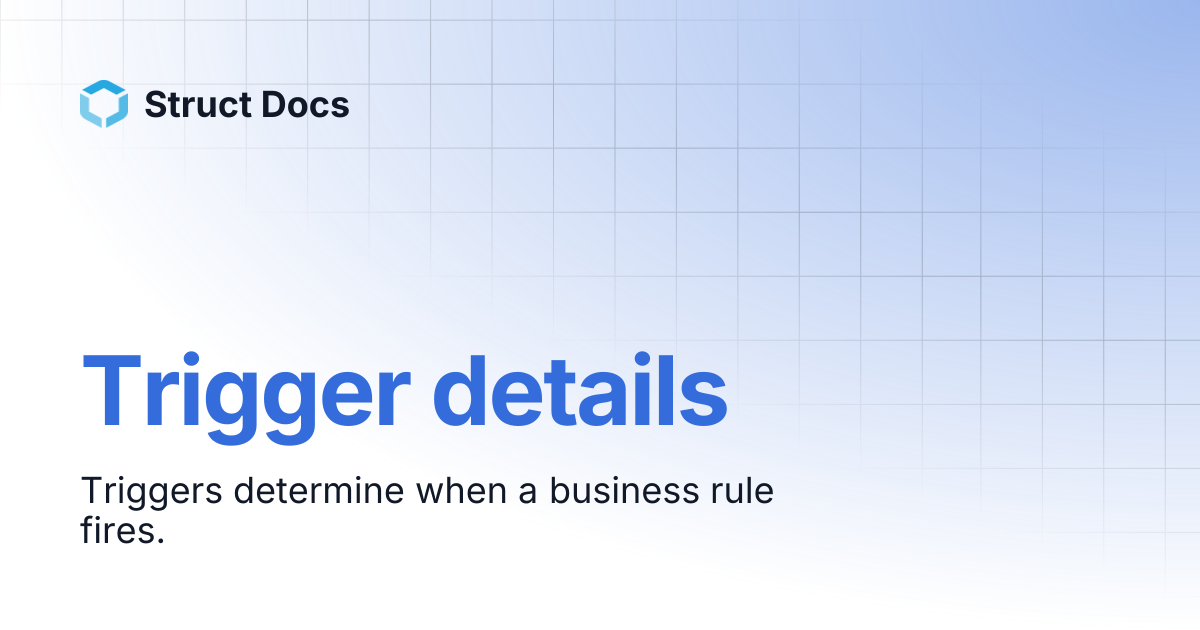 Trigger details | Struct Docs