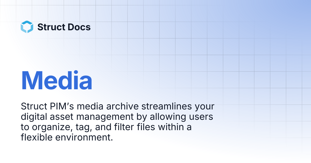Media | Struct Docs