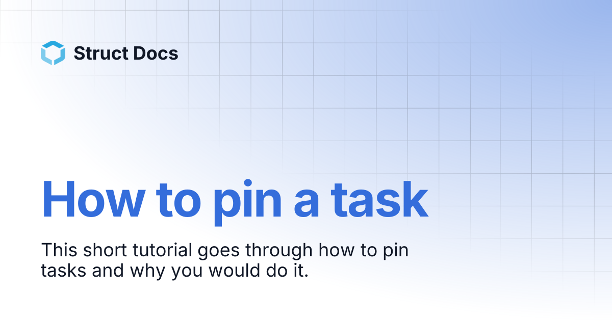How to pin a task | Struct Docs