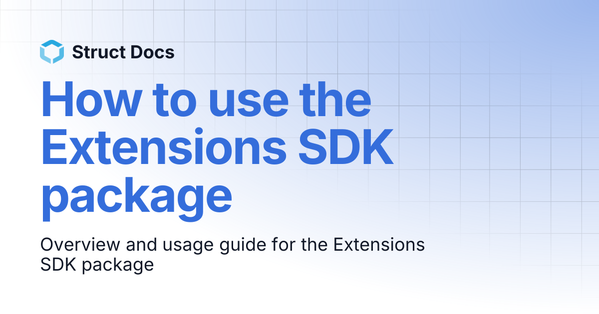 How to use the Extensions SDK package | Struct Docs