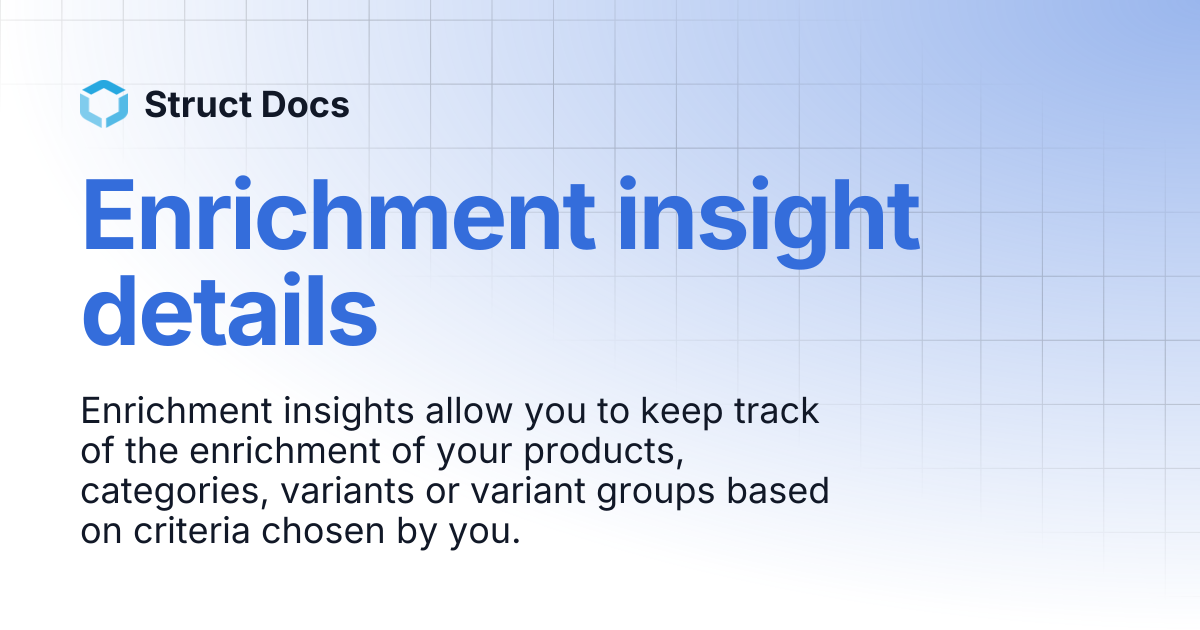 Enrichment insight details | Struct Docs