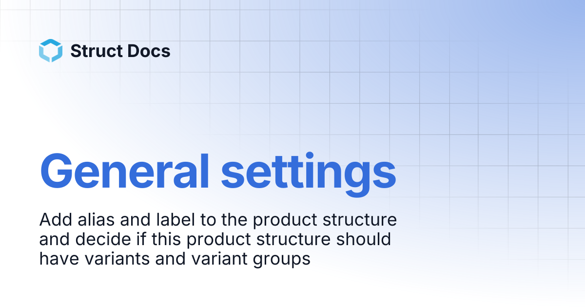 General settings | Struct Docs