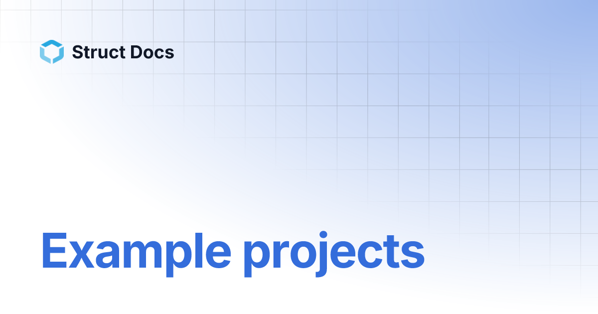 Example projects | Struct Docs
