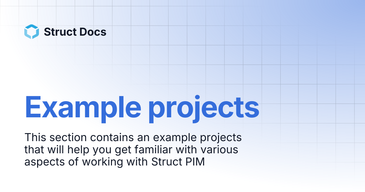 Example projects | Struct Docs