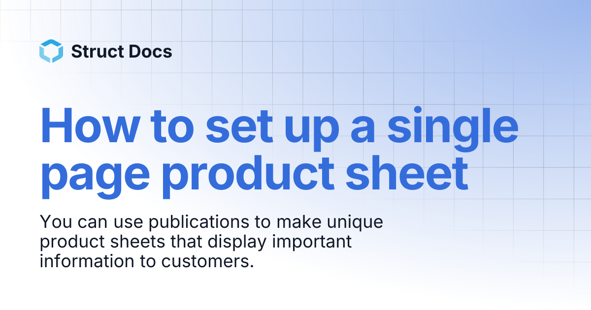 How to set up a single page product sheet | Struct Docs