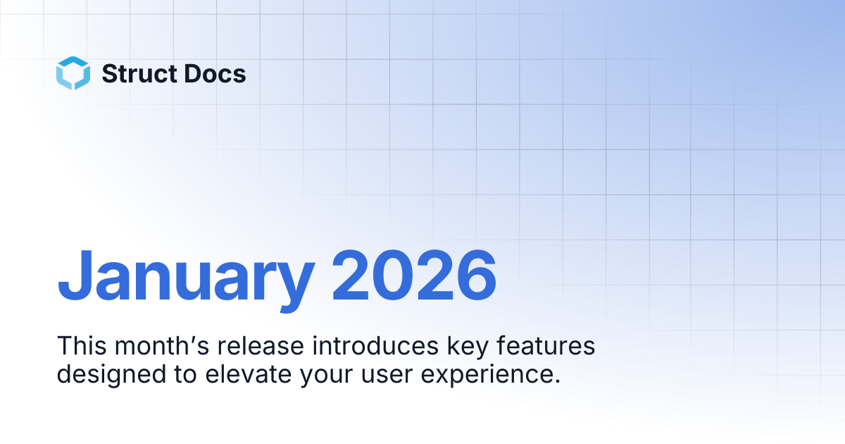 January 2026 | Struct Docs